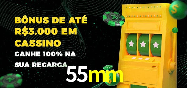 55mm melhor bônus de depósito