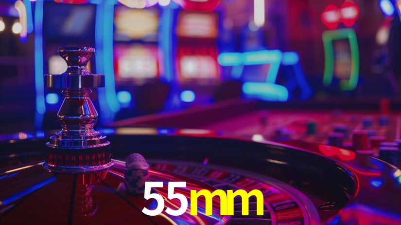 55mm: Seu Cassino Premiado com Pagamentos Rápidos